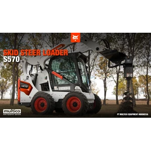 Skid Steer Loader Bobcat S570, Lift Vertikal untuk Produktivitas Maksimal